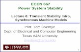 Lecture 6: Transient Stability Intro, Synchronous Machine ...overbye.engr.tamu.edu/wp-content/uploads/sites/146/... · Synchronous Machine Modeling • Electric machines are used