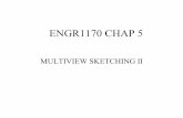 ENGR1170 CHAP 5 - GS College of Engineering & MULTIVIEW SKETCHING II Objectives 1. Identify normal,