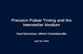 Precsion Pulsar Timing and the Interstellar MediumPulsar Spectroscopy P. Demorest NRAO Postdoc Symposium 2009 How to compute spectra from measured pulsar voltage signal x(t): Standard
