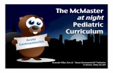 The McMaster !!!at night Pediatric Curriculum...Background – Acute Gastroenteritis ", • Definitions:! • Diarrhea – passage of ≥ 3 loose or watery stools per day ! • Diarrhea