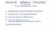 GALACTIC CHEMICAL EVOLUTION - Max Planck Society€¦ · Sun: X⊙=0.71 Y⊙=0.275 Z ⊙=0.015 2) By number ... about half of the white dwarf to radioactive Ni-56 and disrupting the
