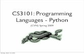 CS3101: Programming Languages - PythonJoshua/Teaching/Cs3101/Cvn/Lec1.pdf• Learning Python by Mark Lutz, 3rd Edition • Python in a Nutshell by Alex Martelli, 2nd Edition • Python