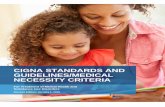 CIGNA STANDARDS AND GUIDELINES/MEDICAL NECESSITY CRITERIA · of our approach at Cigna. It is from this approach that our Standards and Guidelines - Medical Necessity Criteria for
