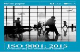 ISO 9001: 2015 · • SCOPE ISO 9001:2015 places a greater emphasis on the definition and content of the scope of the quality management system than ISO 9001:2008 did. The scope sets