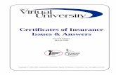 Certificates of Insurance Issues & Answers · CERTIFICATES OF INSURANCE: ISSUES AND ANSWERS Acknowledgements The foundation for this document is a series of Virtual University web
