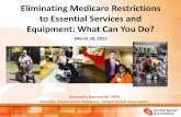 Eliminating Medicare Restrictions to Essential Services ... · House Budget Committee Chair, Rep. Paul Ryan (R-1st WI) ‘Path to Prosperity: Restoring America’s Promise’, April