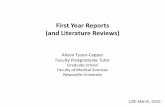 First Year Reports (and Literature Reviews) · First Year Reports (and Literature Reviews) Alison Tyson-Capper Faculty Postgraduate Tutor Graduate School ... (under Faculty Documentation)