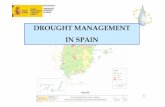 DROUGHT MANAGEMENT IN SPAIN · 2010-09-30 · 8 LEGAL BACKGROUND Drought Management Plans Origin: the National Hydrological Plan Law, released in 2001. Drought Management Plans for