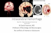 Intracerebral Hemorrhage - St. Augustine Hospitalphysicians.flaglerhospital.org/documents/CME/2019-Stroke... · 2019-05-03 · Intracerebral Hemorrhage Objectives •Perform a rapid