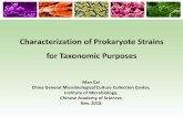 Characterization of Prokaryote Strains for …...Characterization of Prokaryote Strains for Taxonomic Purposes Man Cai China General Microbiological Culture Collection Center, Institute