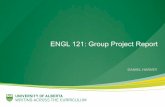 ENGL 121: Group Project Report€¦ · Objectives: Specific: how focused is the project? Measurable: how will you determine success? Achievable: can you meet the objectives within