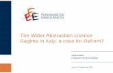 The Water Abstraction Licence Regime in Italy: a case for Reform? · The Water Abstraction Licence Regime 1 in Italy: a case for Reform? Abstraction is the removal of water, permanently