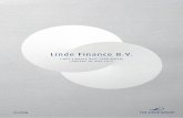 Linde Finance B.V. · Linde Finance B.V. is registered in Amsterdam, Buiten-veldertselaan 106, the Netherlands and has been incor-porated on 12 May 1999 under Dutch law. Linde Finance