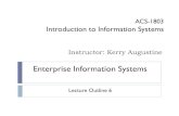 ACS-1803 Introduction to Information Systems · Customer Relationship Management (CRM) Systems Capture and integrate customer data from all over the organization Consolidate and analyze