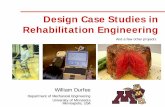 Design Case Studies in Rehabilitation Engineeringwkdurfee/presentations/rehab-eng-case-studies.… · Design Case Studies in Rehabilitation Engineering William Durfee Department of
