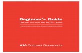 Beginner's Guide to AIA Contract Document Online Service ...content.aia.org/sites/default/files/2018-03/AIA Contract Documents... · Beginner’s Guide for AIA Contract Documents