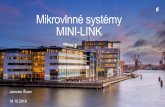 Mikrovlnné systémy MINI-LINK - ISP Consulting · MINI-LINk 6363 65 % snížení velikosti a 35% snížení hmotnosti 6-80 GHz vnější jednotka s vysokým výkonem 112/125 MHz