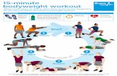 15-minute bodyweight workout - Bupa/media/images/healthmanagement/pdfs/fifteen... · 15-minute bodyweight workout When you’re short on time or don’t have access to any equipment,