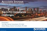 Top 5 PCI Compliance Challenges - Accudata Systems · • Replaced workstations with Wyse thin clients. Issue • Apply system patches across distributed environment • Install antivirus.