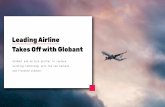 Leading Airline - Globant · 2018-10-24 · One Reservation System Airline reservation applications are among the most complex and important enterprise software systems. The entire