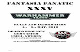 Fantasia Fanatic XXxV · Army Construction and Rules 1. 2000 points Matched Play, 8th edition 2. Painted armies! At the Fantasia Fanatic event ALL armies must be fully painted. 3.