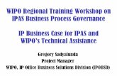 WIPO Regional Training Workshop on IPAS Business Process ......WIPO Regional Training Workshop on IPAS Business Process Governance Gregory Sadyalunda Project Manager WIPO, IP Office