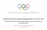 Relevance of IP for Sports Organizations: the IOC case · Exploitation / Protection 5. Relevance of IP . 2 . The Bottom. The Olympic Movement Line . 3 . Key points on how IP protection