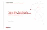 Telecom Italia – Domestic Market Full-Year 2012 ... · Telecom Italia – Domestic Market Full-Year 2012 Preliminary Results and 2013-2015 Plan Outline ... New ARPU-tailored Caring