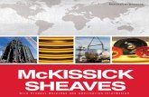 McKISSICK SHEAVES · There is no sheave like a McKissick® Roll-Forged Sheave E-mail: crosbygroup@thecrosbygroup.com • (918) 834-4611, Fax: (918) 832-0940 Crosby ® and McKissick