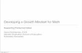 Developing a Growth Mindset for Math - nctm.confex.com · mean) theories of intelligence. Implicit Theories and Achievement 251 Growth Mindset Results Blackwell, L. S., Trzesniewski,