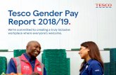 Tesco Gender Pay Report 2018/19.• Recruitment practices As a business, we insist on gender balanced shortlists for senior roles and insist our recruitment agencies do the same -