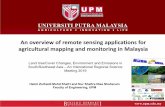 An overview of remote sensing applications for ... · Agriculture in Malaysia • Agriculture remains an important sector of Malaysia's economy: - contributing 12% to the national