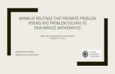 WARM-UP ROUTINES THAT PROMOTE PROBLEM POSING AND … · POSING AND PROBLEM SOLVING TO REHUMANIZEMATHEMATICS NORTHWEST MATHEMATICS CONFERENCE OCTOBER 12, 2019 Ksenija Simic-Muller2019