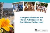 Congratulations on Your Admission to Cal State Fullerton!...US embassy/consulate by going to travel.state.gov Q: What are the required documents? A: I-20, passport, photo, fee receipt,