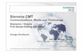 Siemens CMT - HrOUG...Market challenges Complex network Merging of data records to a multitude of BSSs Harmonization of business Siemens Billing and Charging Mediation & Oracle Billing