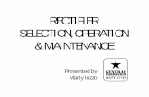 RECTIFIER SELECTION, OPERATION &MAINTENANCE• Defective transformer: If input voltage is present, check for an audible hum. If a hum is present, the primary is probably working and