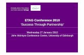 ETAG Conference 2010 · 2014-05-30 · 1.001.00 Conference Summary Conference Summary ... Chair of ETAG & Managing Director, BAA Edinburgh Airport. ETAG Conference 2010 Edinburgh