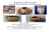 Baskets and Gourds Containers of Our Culture VIthe ribs to create a pleasing pouch shape, work with the concept of “turn-backs” to create an even line in the weave, and as always,