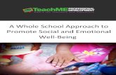 A Whole School Approach to Promote Social and Emotional ......It is widely recognised that a child’s emotional health and wellbeing influences their cognitive development and learning