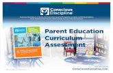 Parent Education Curriculum Assessment...Parent Education Curriculum Assessment Conscious Discipline is a trauma-informed, brain-based self-regulation program combining discipline,