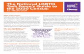 The National LGBTQ Task Force’s Guide to the 2020 Census: … · 2019-05-22 · Task Force’s Guide to the 2020 Census: AN INTRODUCTION To ensure fair access to democracy and ...