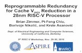 Reprogrammable Redundancy for Cache Vmin Reduction in a ...€¦ · 5th RISC-V Workshop, Nov. 29-30, 2016 Reprogrammable Redundancy for Cache V min Reduction in a 28nm RISC-V Processor.