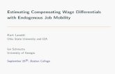 Estimating Compensating Wage Di erentials with Endogenous ...kurtlavetti.com/CDEM_slides.pdf · • Theory of equalizing di erences: workers induced to accept less attractive jobs