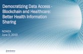 Democratizing Data Access - Blockchain and Healthcare ...€¦ · HPC , ML , IMC, Cloud , IoT , CyberSecurity • Healthcare , FiS , Logistics , Telecom , eCom , Gaming , Homeland