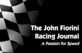 The John Fiorini Racing Journal · John Fiorini Racing…Skilled in Speed! John received his Top Alcohol Funny Car license at Frank Hawley’s Drag Racing School in Florida, April