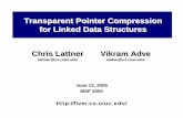 Transparent Pointer Compression for Linked Data …2005/06/12  · Pointer Compression Conclusion nPointer compression can substantially reduce footprint of pointer -intensive programs: