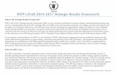 WFP’s Draft 2014 2017 Strategic Results Framework · 2017-12-06 · WFP’s 2014-2017 Strategic Results Framework (SRF) is a key normative instrument for project design, monitoring