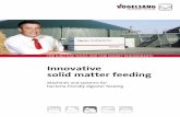 Innovative solid matter feeding - Consorzio Italiano Biogas · Innovative solid matter feeding ... matter, they increase the gas yield and reduce the energy required for mixing, stirring,