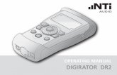 DIGIRATOR DR2 - NTi Audio · Thank you for purchasing the Digirator. The Digirator DR2 is a reference grade digital audio generator with AES3, S/PDIF and ADAT outputs. As an extension