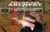 Take aim with archery - Wisconsin Department of Natural ... aim with Archery.pdf · Take aim with archery Learn how to get started in archery, from school and youth programs to safety
